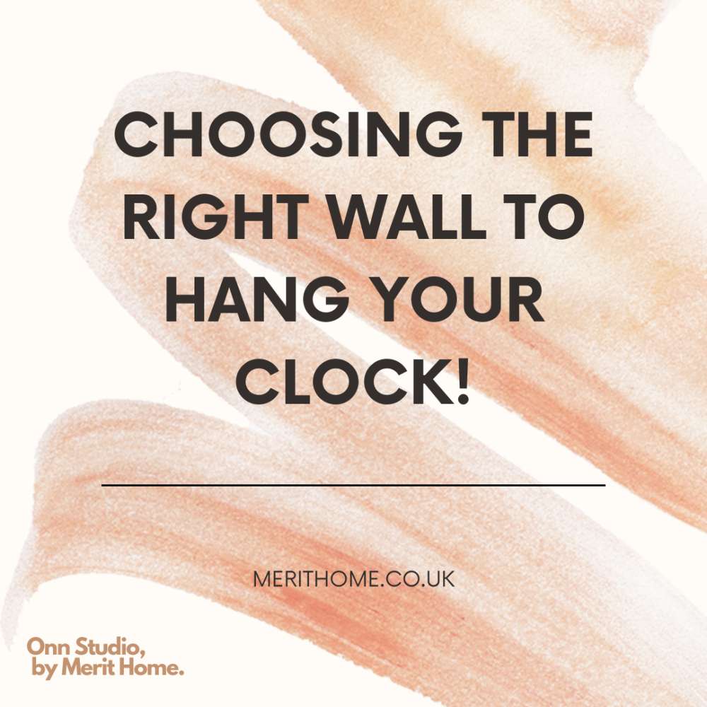 Choosing the right wall to hang your clock!